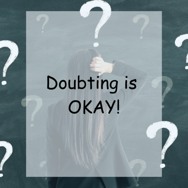 doubting is okay