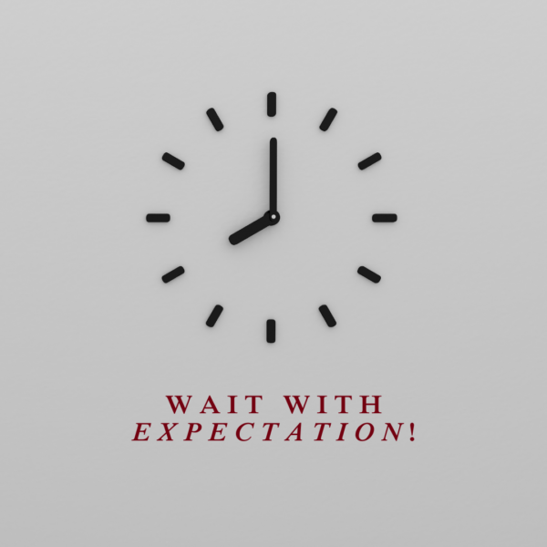 Wait with expectation
