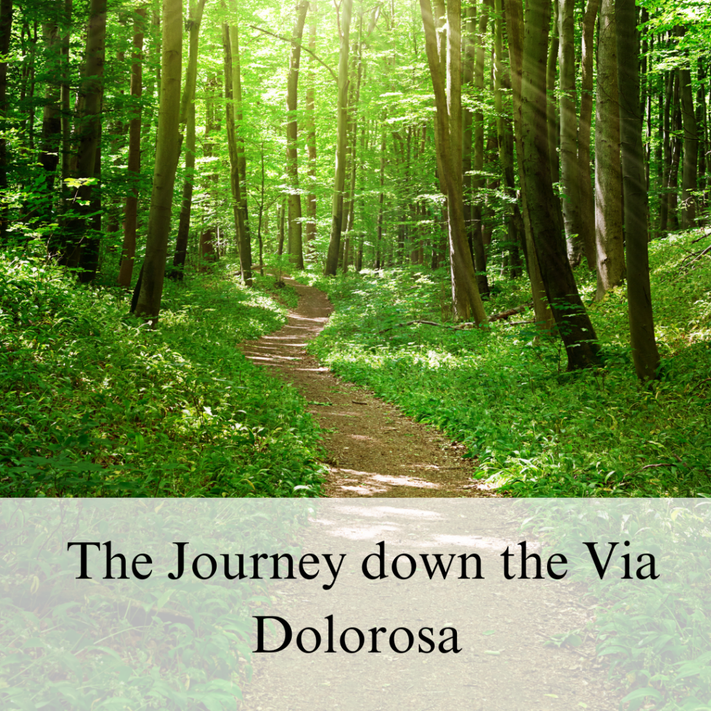 The Journey down the Via Dolorosa