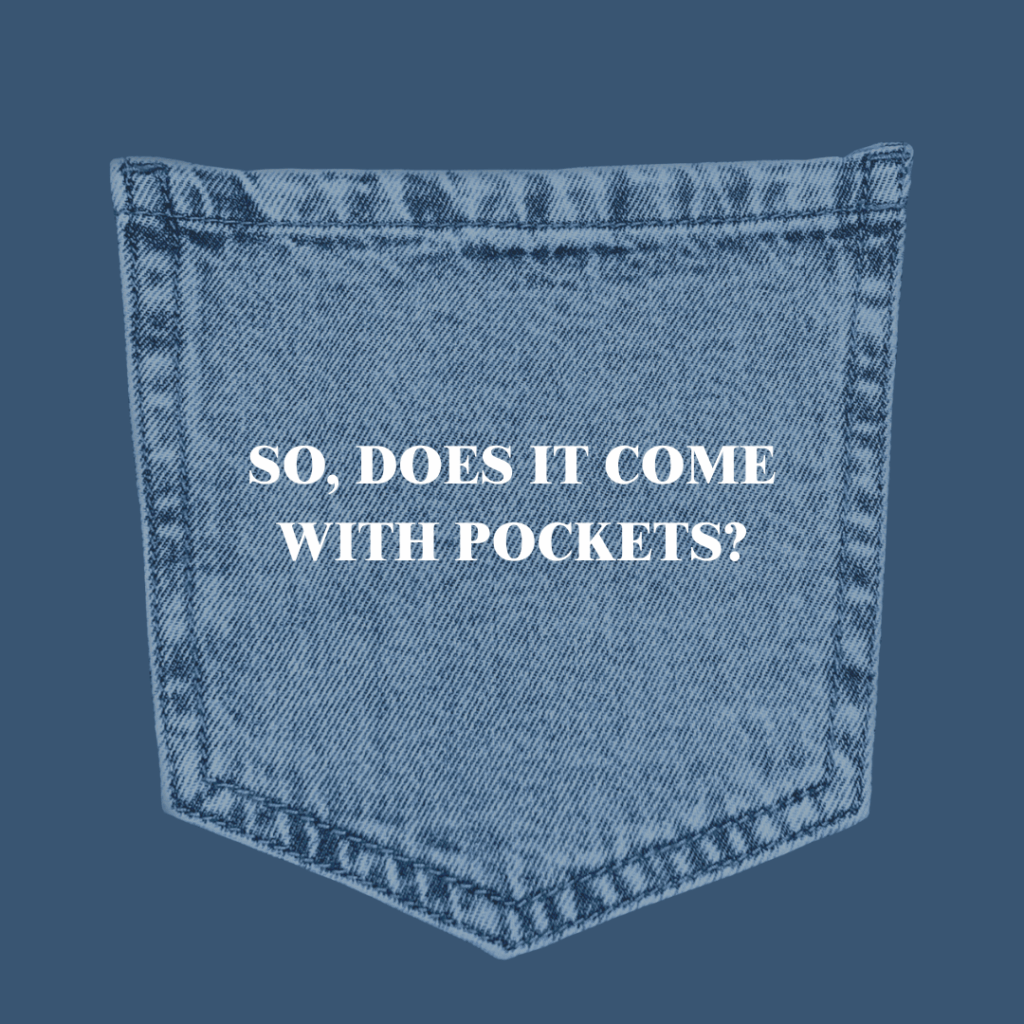 So, Does it come with Pockets