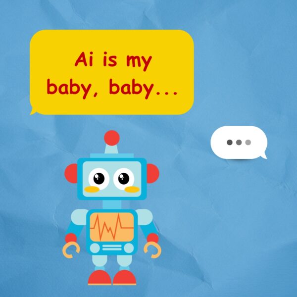 Ai is my baby, baby...